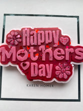 Load image into Gallery viewer, Lady Million Happy Mothers Day Wax Slab
